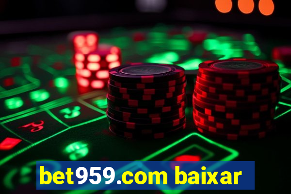 bet959.com baixar